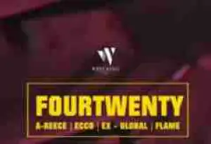 A-Reece - FOURTWENTY 4:20 Ft. Ecco, Ex-Global & Flame